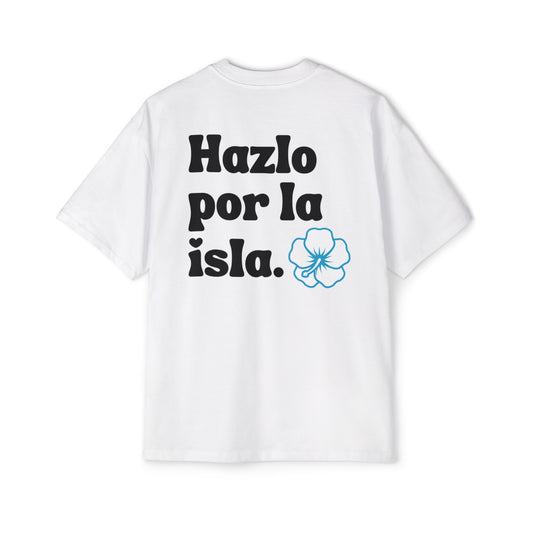 HAZLO POR LA ISLA T-Shirt